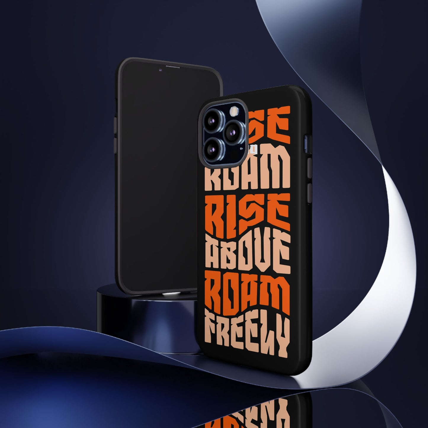 Rise & Roam, Rise Above, Roam Freely Inspirational Phone Case