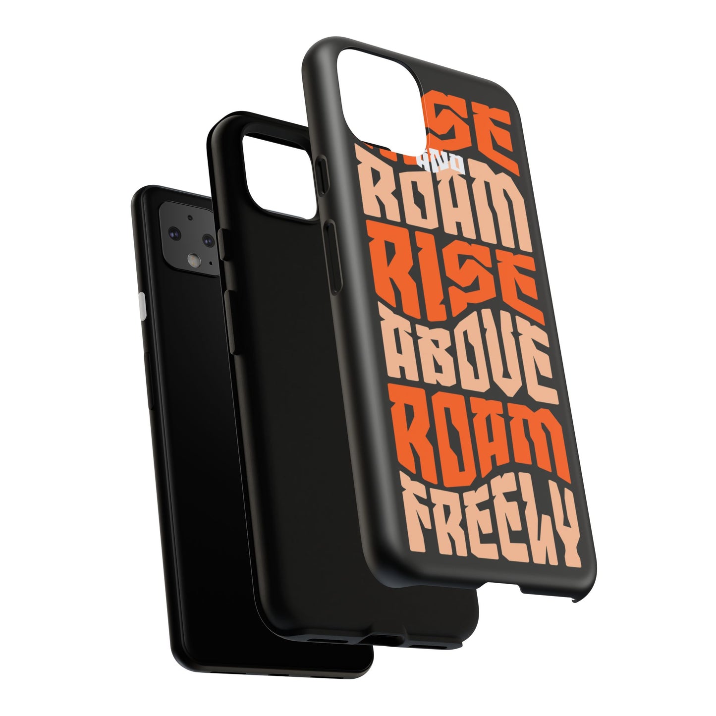 Rise & Roam, Rise Above, Roam Freely Inspirational Phone Case