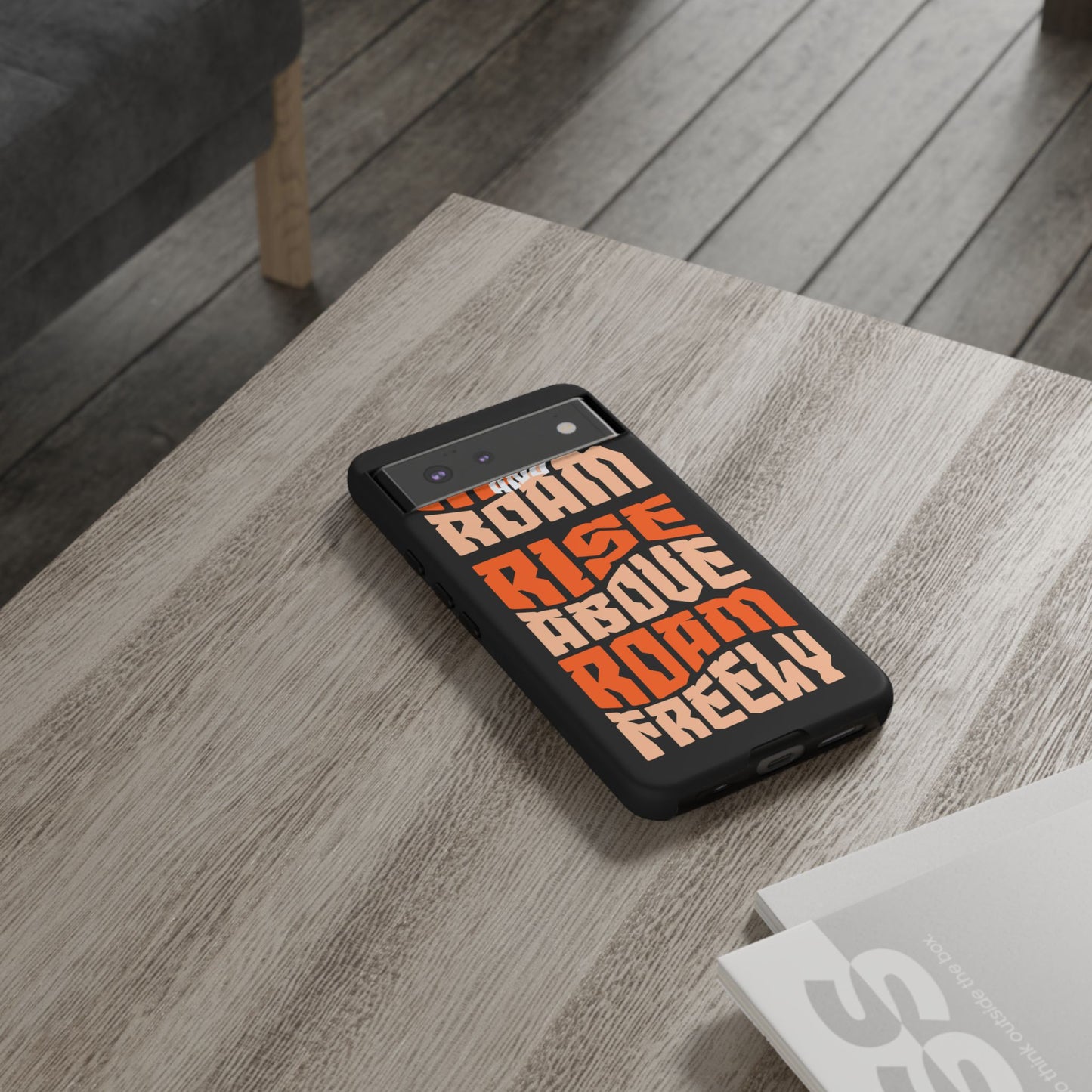 Rise & Roam, Rise Above, Roam Freely Inspirational Phone Case