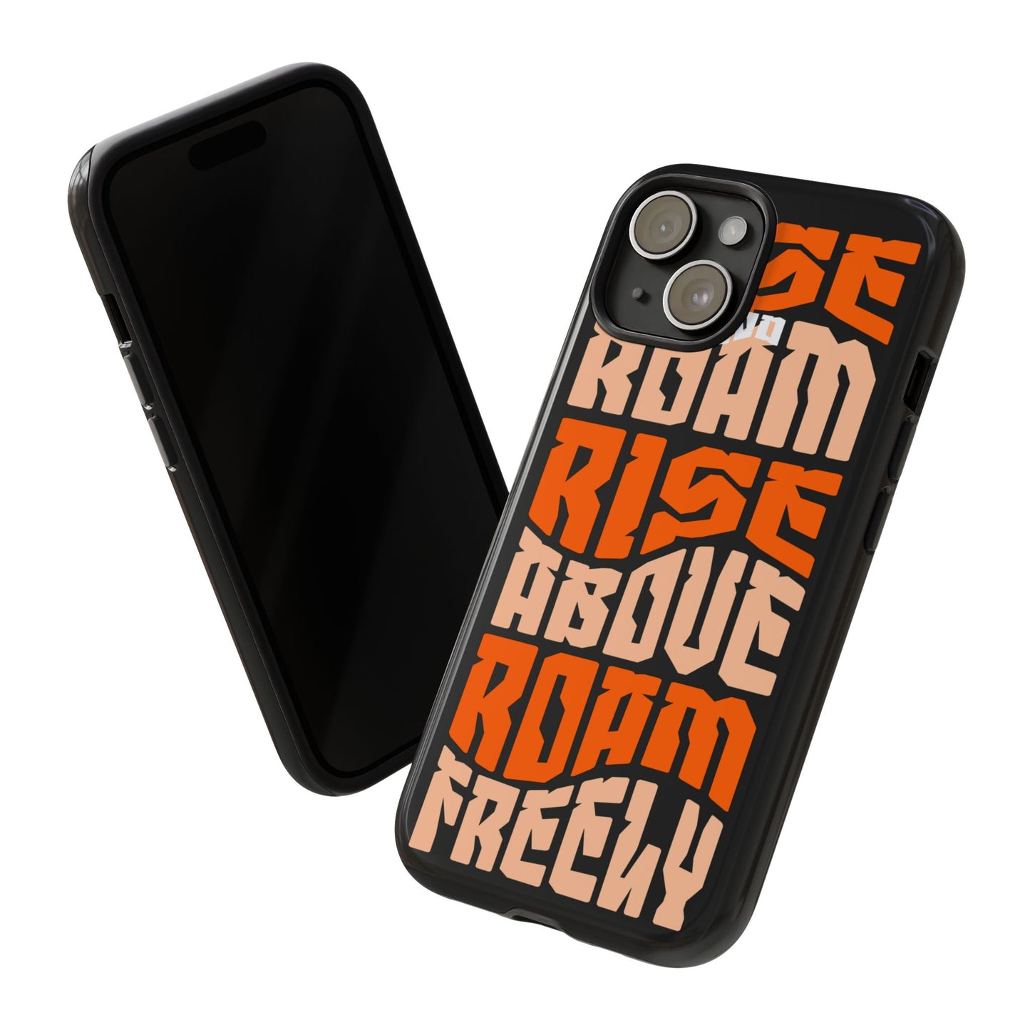 Rise & Roam, Rise Above, Roam Freely Inspirational Phone Case