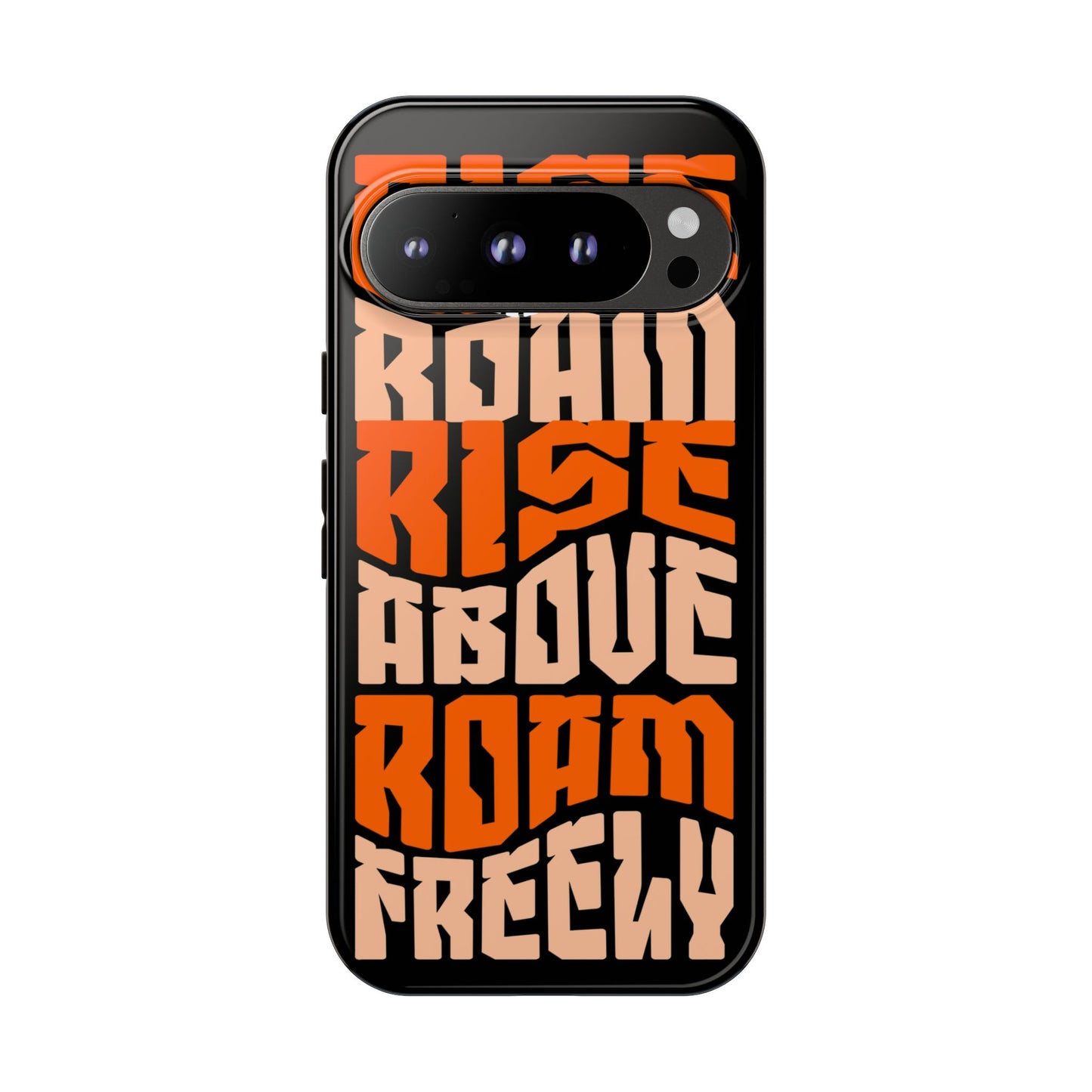 Rise & Roam, Rise Above, Roam Freely Inspirational Phone Case