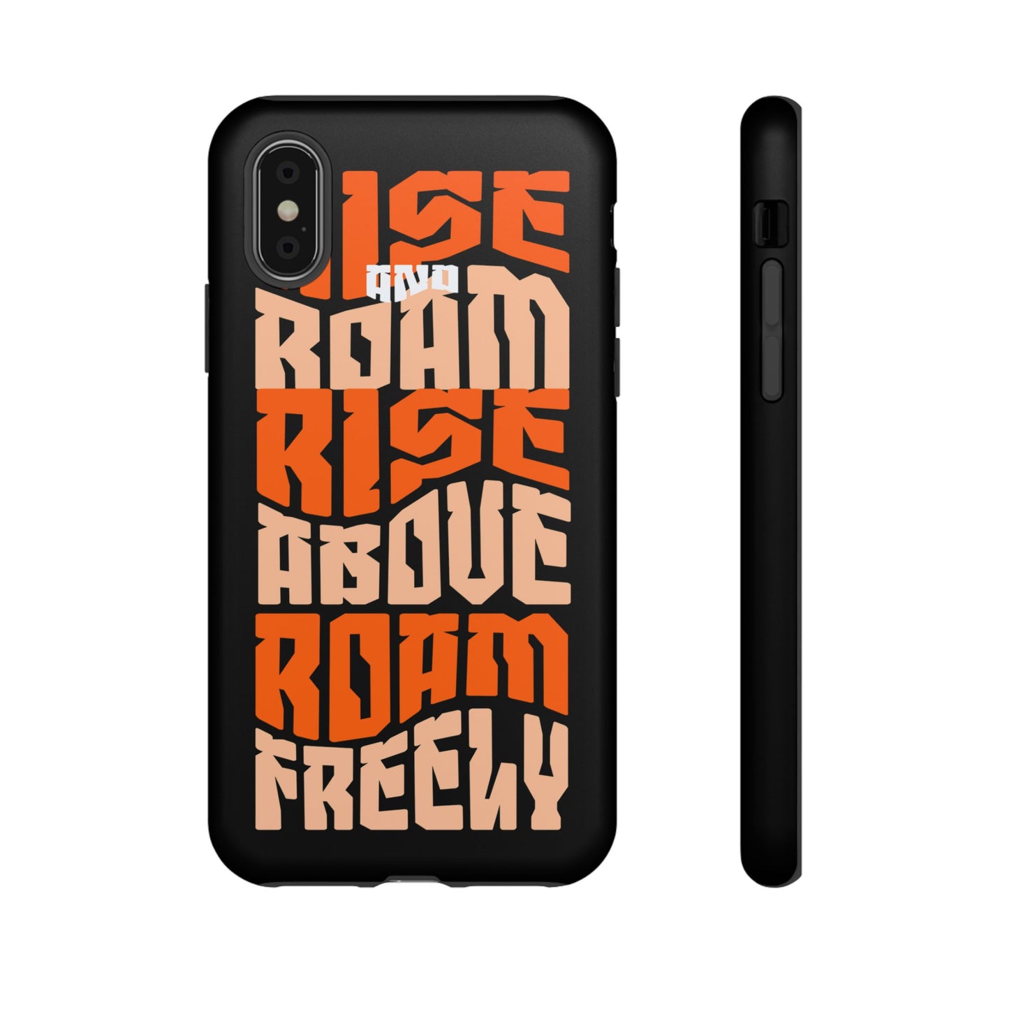 Rise & Roam, Rise Above, Roam Freely Inspirational Phone Case