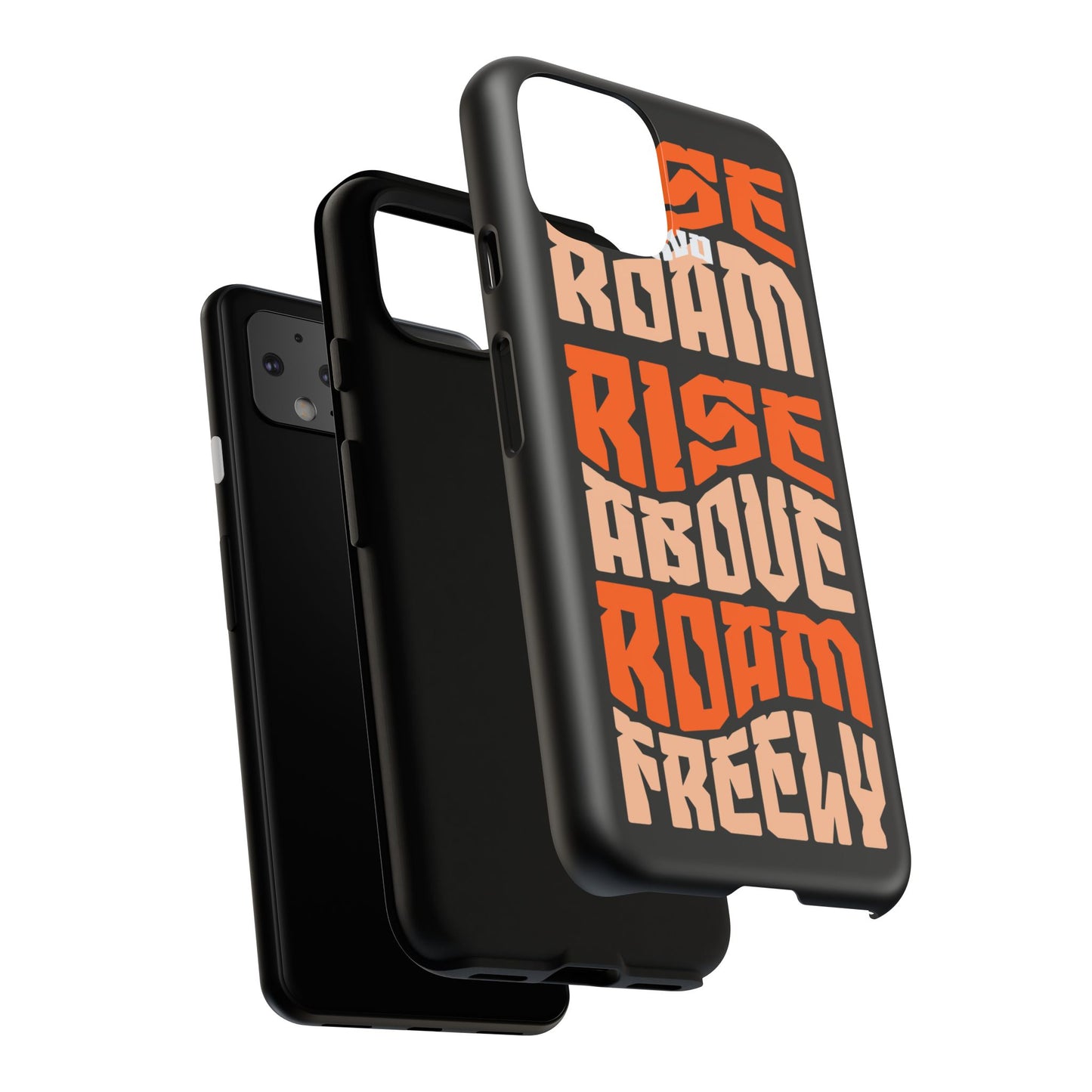 Rise & Roam, Rise Above, Roam Freely Inspirational Phone Case