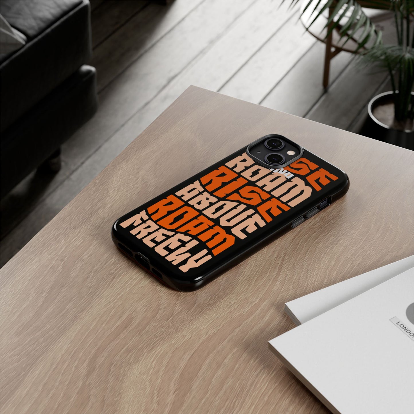 Rise & Roam, Rise Above, Roam Freely Inspirational Phone Case