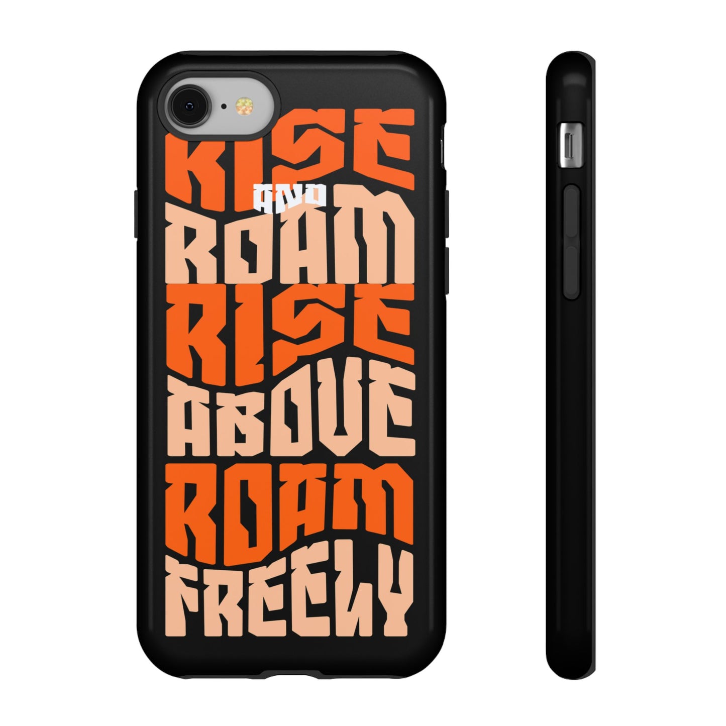 Rise & Roam, Rise Above, Roam Freely Inspirational Phone Case